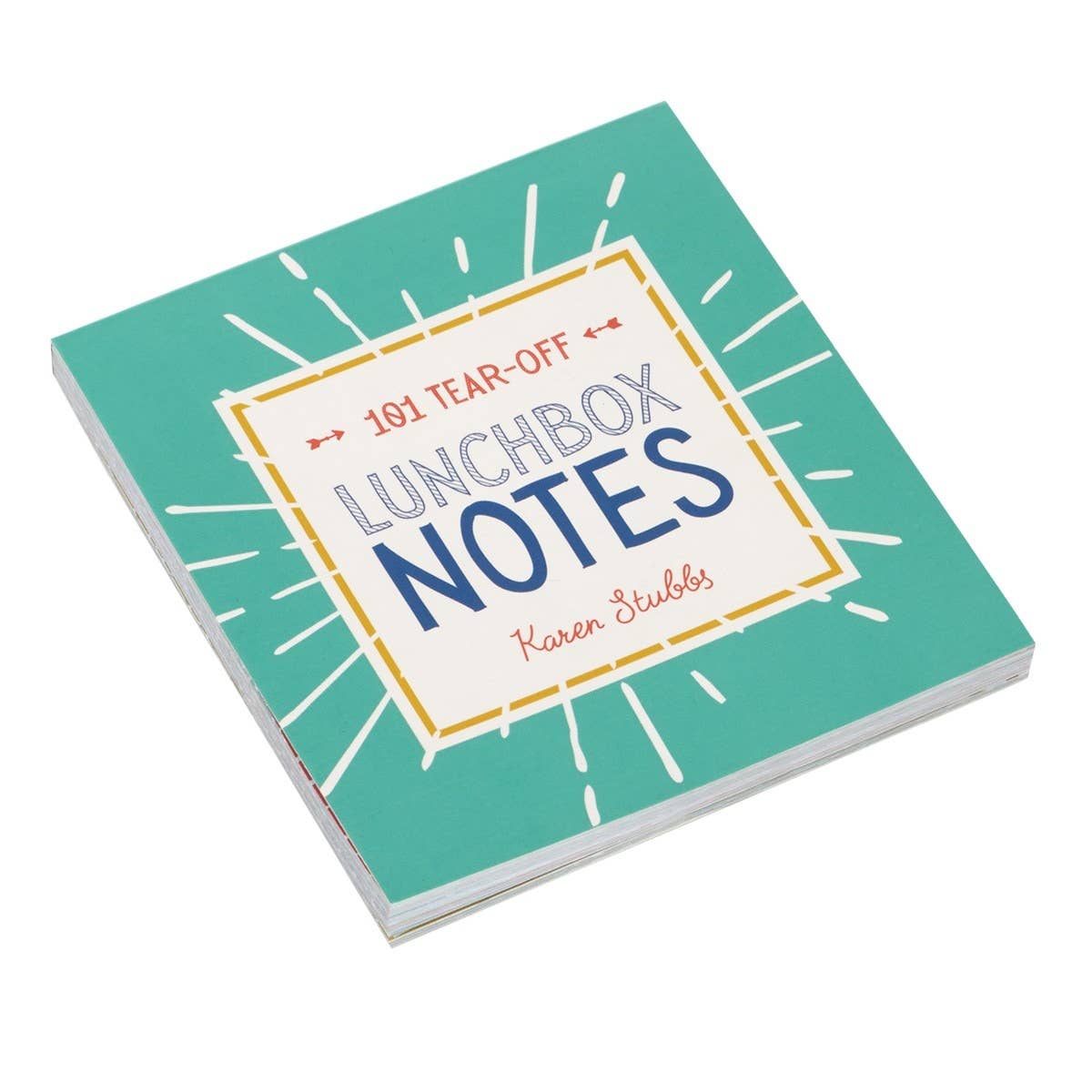 101 Inspirational Lunch Box Notes by Karen Stubbs